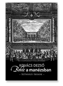 Kovács Dezső: Bohóc a manézsban – Színházi írások